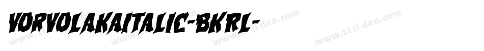 VorvolakaItalic-BKRl字体转换