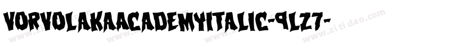 VorvolakaAcademyItalic-9lZ7字体转换