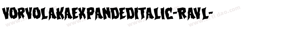 VorvolakaExpandedItalic-RaVl字体转换
