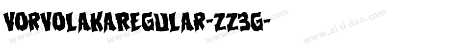 VorvolakaRegular-zZ3G字体转换 VorvolakaRegular-zZ3G字体转换