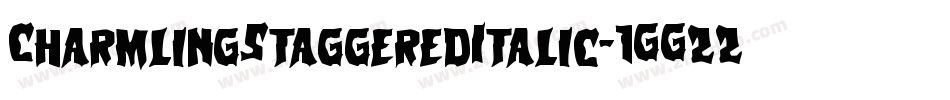 CharmlingStaggeredItalic-1GG22字体转换