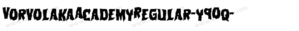 VorvolakaAcademyRegular-y9Oq字体转换