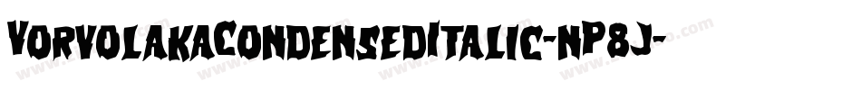 VorvolakaCondensedItalic-nP8J字体转换