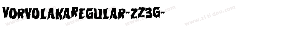 VorvolakaRegular-zZ3G字体转换 VorvolakaRegular-zZ3G字体转换