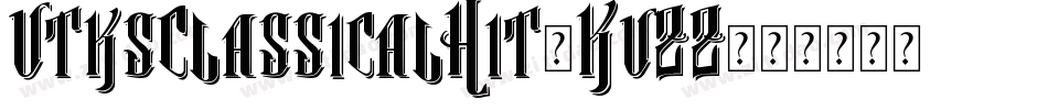 VtksClassicalHit-KvZZ字体转换