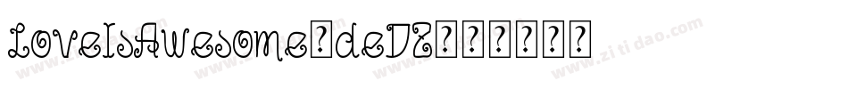 LoveIsAwesome-deDZ字体转换