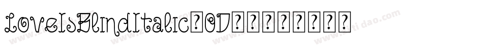 LoveIsBlindItalic-OD26字体转换