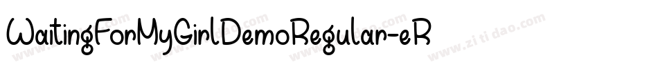 WaitingForMyGirlDemoRegular-eRMg字体转换 WaitingForMyGirlDemoRegular-eRMg字体转换