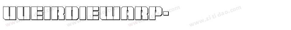 UUeirdieWarp字体转换