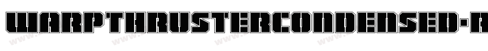 WarpThrusterCondensed-rLKB字体转换 WarpThrusterCondensed-rLKB字体转换