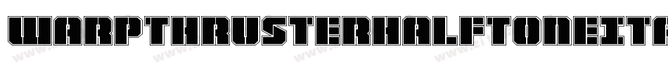 WarpThrusterHalfToneItalic-P0m7字体转换