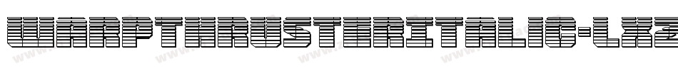 WarpThrusterItalic-LX23字体转换