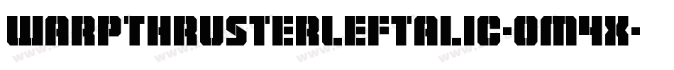 WarpThrusterLeftalic-om4x字体转换