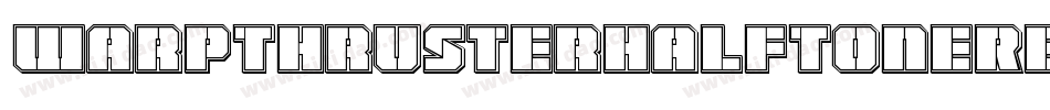 WarpThrusterHalfToneRegular-dRXZ字体转换