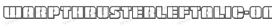 WarpThrusterLeftalic-om4x字体转换