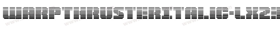WarpThrusterItalic-LX23字体转换
