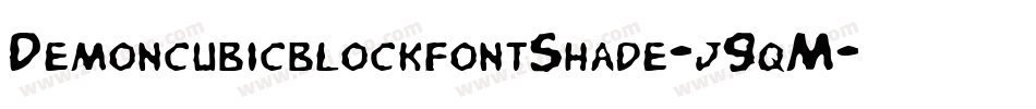 DemoncubicblockfontShade-j9qM字体转换