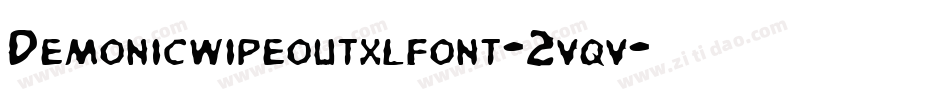 Demonicwipeoutxlfont-2vqv字体转换