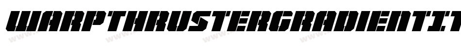 WarpThrusterGradientItalic-mwB5字体转换