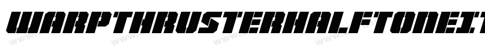 WarpThrusterHalfToneItalic-P0m7字体转换
