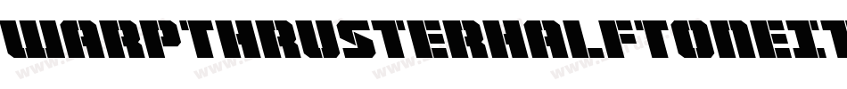 WarpThrusterHalfToneItalic-P0m7字体转换