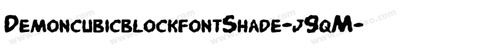 DemoncubicblockfontShade-j9qM字体转换