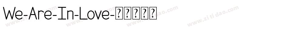 We-Are-In-Love字体转换
