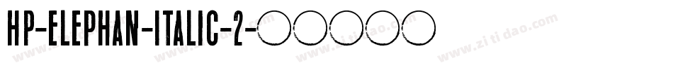 HP-Elephan-Italic-2字体转换