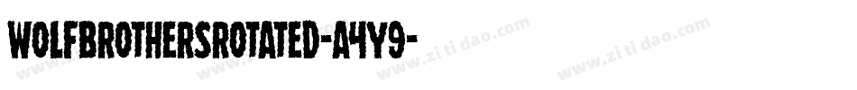 WolfBrothersRotated-a4Y9字体转换 WolfBrothersRotated-a4Y9字体转换