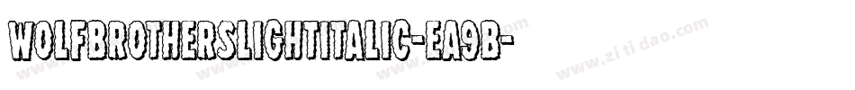 WolfBrothersLightItalic-ea9B字体转换