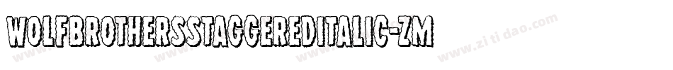 WolfBrothersStaggeredItalic-ZmEK字体转换