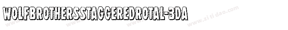 WolfBrothersStaggeredRotal-3daz字体转换