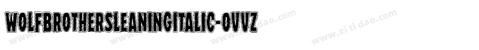 WolfBrothersLeaningItalic-oVvz字体转换