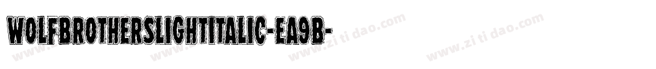 WolfBrothersLightItalic-ea9B字体转换