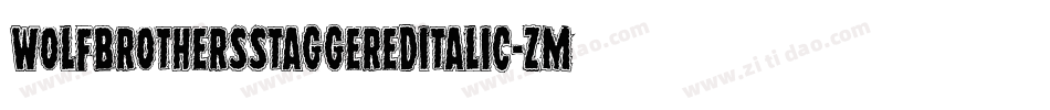 WolfBrothersStaggeredItalic-ZmEK字体转换