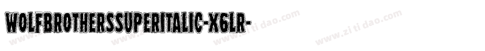 WolfBrothersSuperItalic-x6LR字体转换