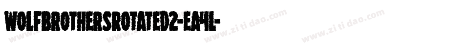 WolfBrothersRotated2-EA4l字体转换 WolfBrothersRotated2-EA4l字体转换