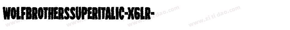 WolfBrothersSuperItalic-x6LR字体转换