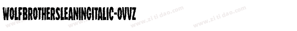 WolfBrothersLeaningItalic-oVvz字体转换
