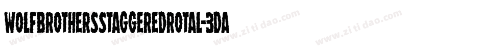 WolfBrothersStaggeredRotal-3daz字体转换