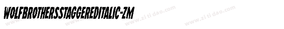 WolfBrothersStaggeredItalic-ZmEK字体转换