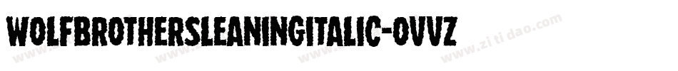 WolfBrothersLeaningItalic-oVvz字体转换
