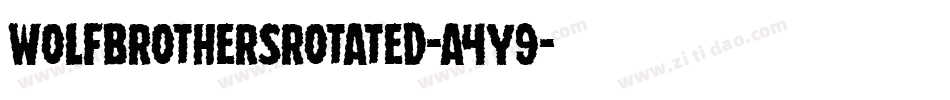 WolfBrothersRotated-a4Y9字体转换 WolfBrothersRotated-a4Y9字体转换