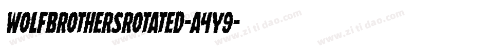 WolfBrothersRotated-a4Y9字体转换 WolfBrothersRotated-a4Y9字体转换
