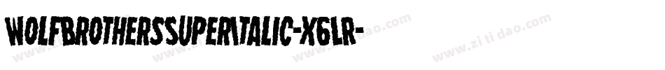 WolfBrothersSuperItalic-x6LR字体转换
