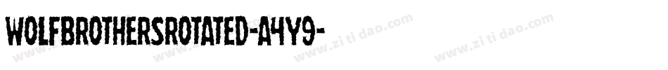 WolfBrothersRotated-a4Y9字体转换 WolfBrothersRotated-a4Y9字体转换