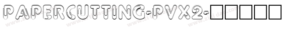 Papercutting-Pvx2字体转换