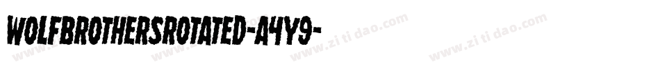 WolfBrothersRotated-a4Y9字体转换 WolfBrothersRotated-a4Y9字体转换