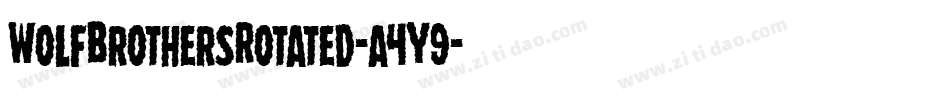 WolfBrothersRotated-a4Y9字体转换 WolfBrothersRotated-a4Y9字体转换