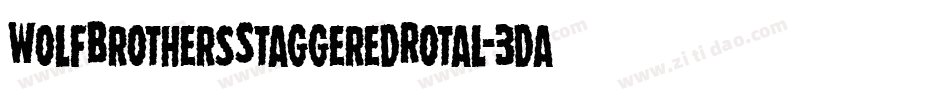WolfBrothersStaggeredRotal-3daz字体转换